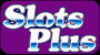 Slots Plus Casino